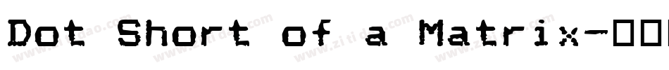 Dot Short of a Matrix字体转换